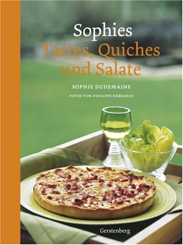 Télécharger Sophies Tartes, Quiches & Salate PDF Ebook En Ligne