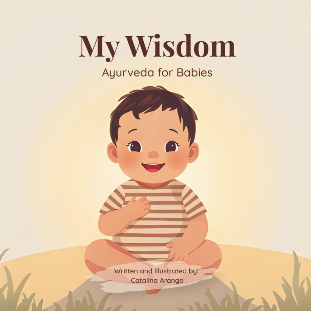 My Wisdom: Ayurveda for Babies