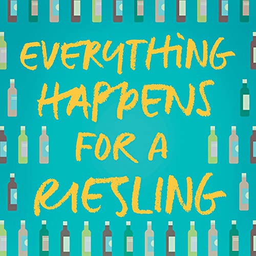 Everything Happens For A Riesling - A Wine Podcast cover art