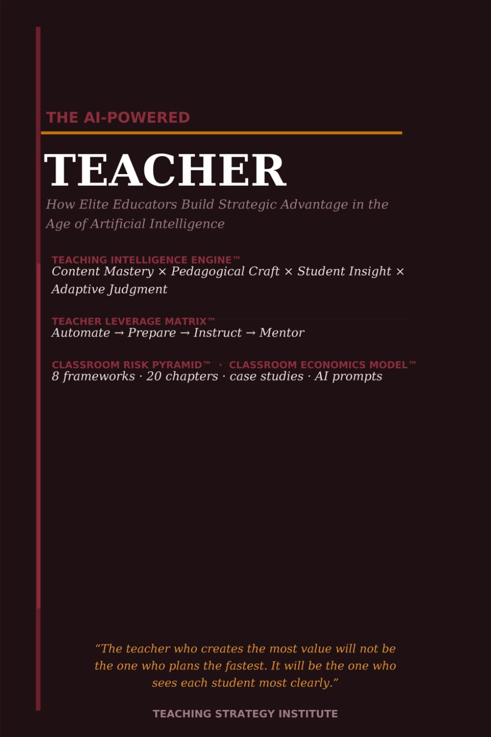 The AI-Powered Teacher: How Elite Educators Build Strategic Advantage in the Age of Artificial Intelligence