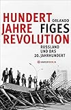 revolution russland  Hundert Jahre Revolution: Russland und das 20. Jahrhundert