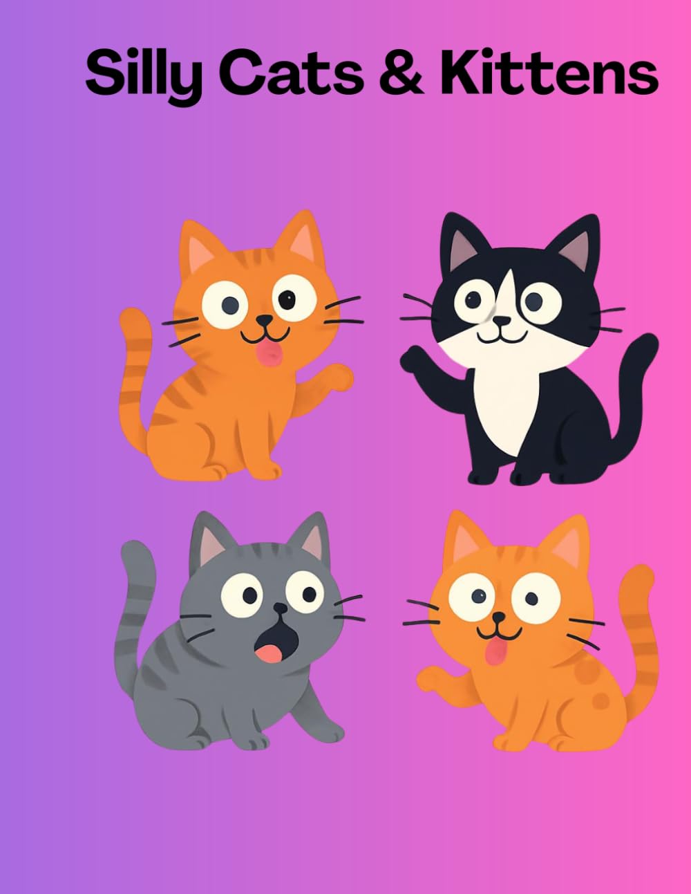 Silly Cats & Kittens