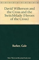 David Wilkerson and the Cross and the Switchblade (Heroes of the Cross) 0551027827 Book Cover