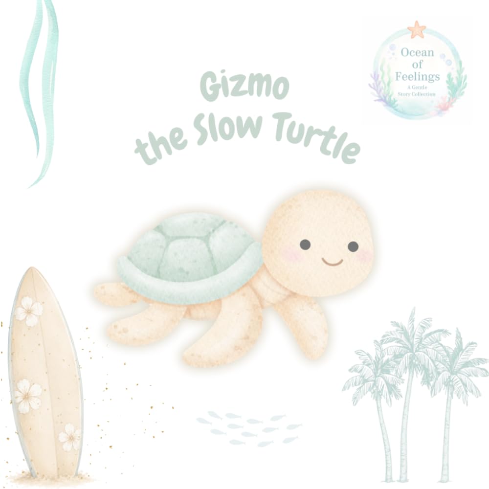 Gizmo the Slow Turtle (Ocean of Feelings)