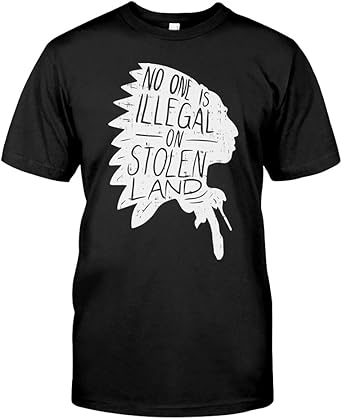 No one is illegal on stolen land shirt Clearance