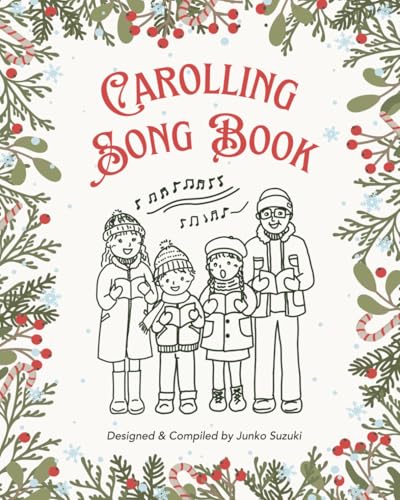 Carolling Song Book: Collection of 32 Beloved Christmas Carols & ...