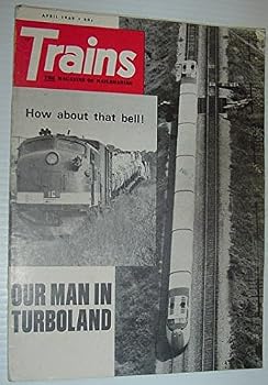 Unknown Binding Trains - The Magazine of Railroading: April 1969 Book
