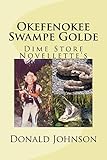Okefenokee Swampe Golde: Dime Store Novellette's