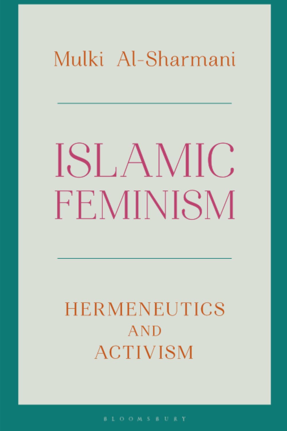 Islamic Feminism: Hermeneutics and Activism