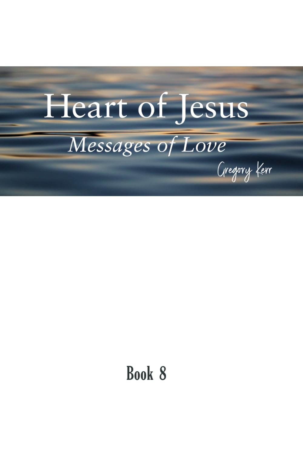 Heart of Jesus: Messages of Love