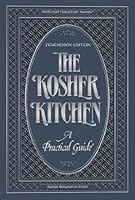 The Kosher Kitchen: A Practical Guide: Feliereisen Edition (Artscroll Halachah; The Kosher Kitchen) 1422608972 Book Cover