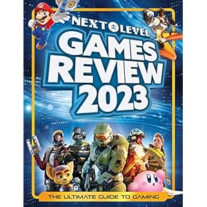 Next Level Games Review 2023: A bumper, illustrated, and annual gaming guide for teens and adults, packed with over 200…