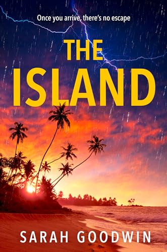 The Island: The best new psychological thriller novel for fall 2024 with shocking twists, from the author of Stranded (The Thriller Collection) (Book 6)