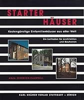 Starterhäuser. Kosten- und flächenreduzierte Einfamilienhäuser. 3782811364 Book Cover