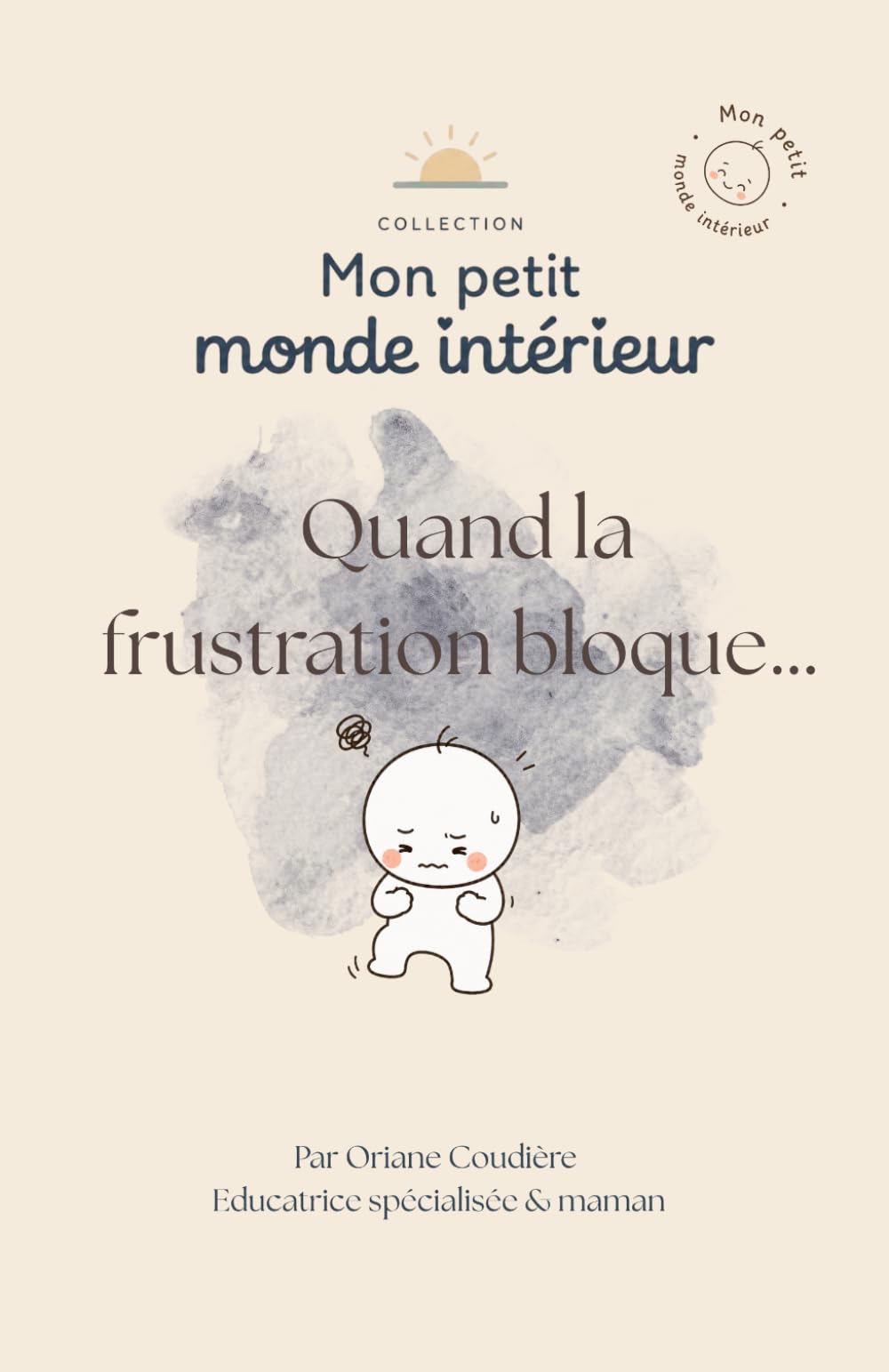 Quand la frustration bloque (Mon petit monde intérieur)