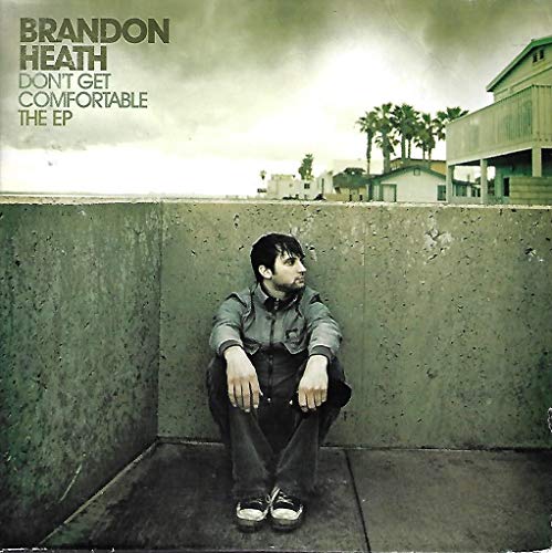 Brandon Heath Don T Get Comfortable Amazon Com Music