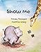 Show Me (stories with children's wellbeing at heart)