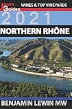 Northern Rhone (Guides to Wines and Top Vineyards, Band 10)