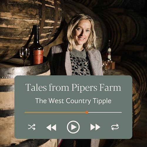 Tales from Pipers Farm: The West Country Tipple