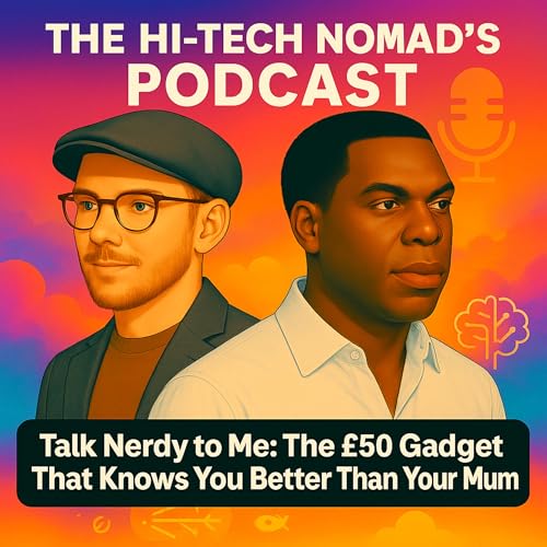 Talk Nerdy to Me: The &pound;50 Gadget That Knows You Better Than Your Mum