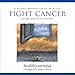 Meditation to Help You Fight Cancer