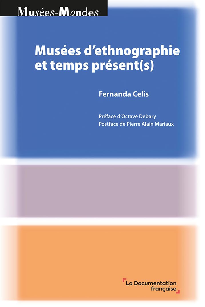 Livre Musées d’ethnographie et temps présent(s) - Ouvrage scientifique de muséographie