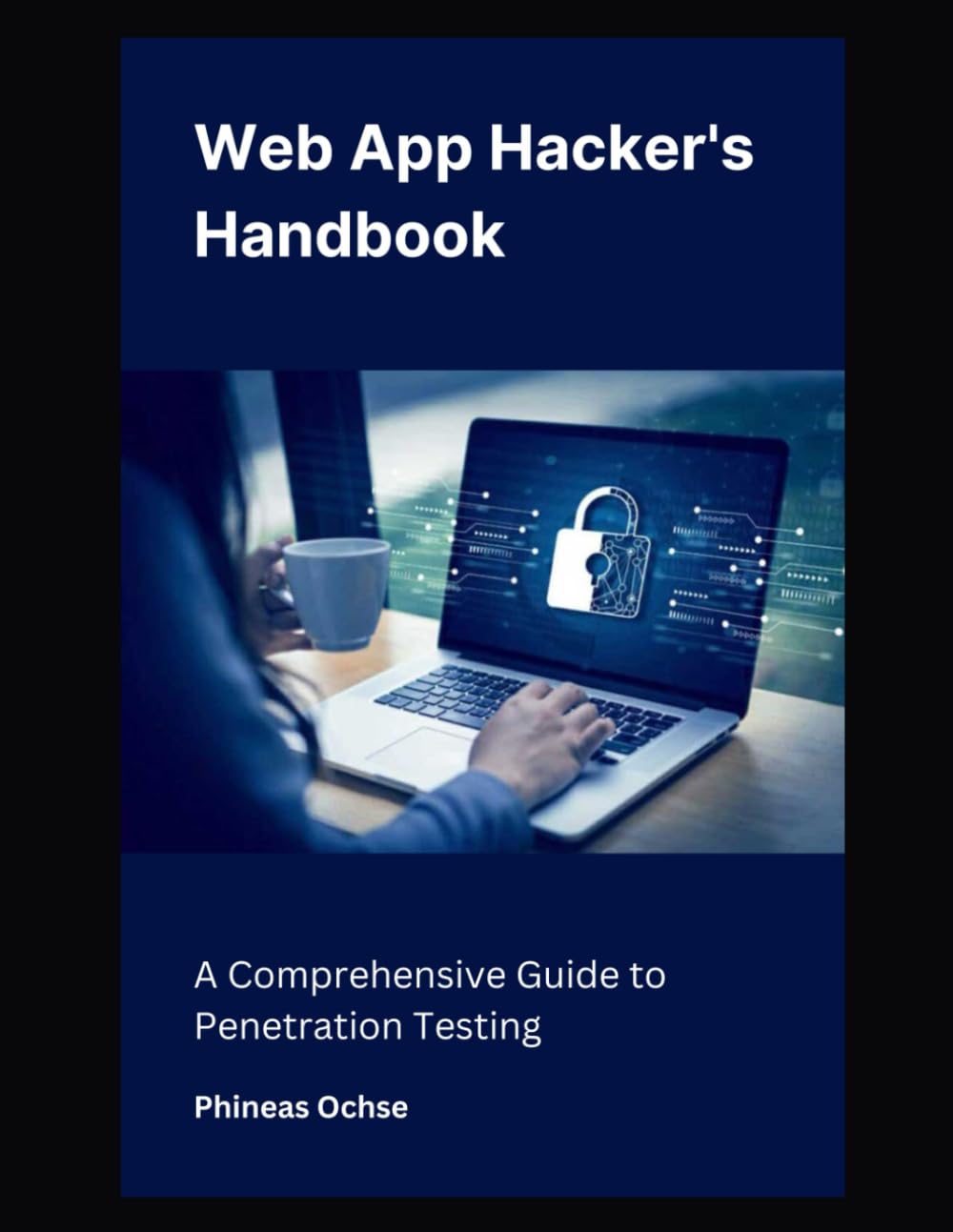 Web App Hacker's Handbook: A Comprehensive Guide to Penetration Testing