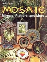 Mosaic Mirrors, Platters & More 0935133755 Book Cover