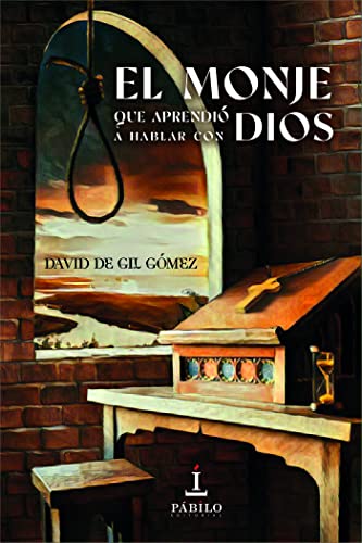 Portada de El monje que aprendió a hablar con Dios