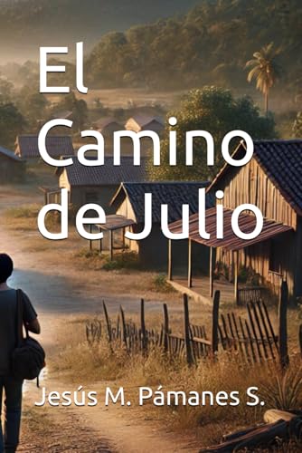 El Camino de Julio (Spanish Edition)
