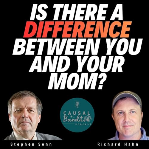 Do Heterogeneous Treatment Effects Exist? | Stephen Senn X Richard Hahn S2E9 | CausalBanditsPodcast