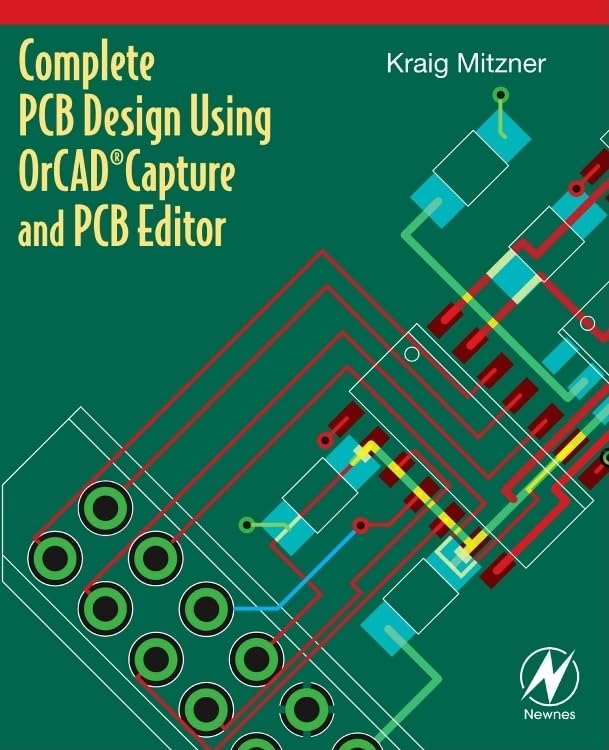 Complete PCB Design Using OrCAD Capture and PCB Editor 1st Edition