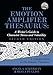 The Emotion Amplifier Thesaurus: A Writer's Guide to Character Stress and Volatility (Second Edition) (Writers Helping Writers Series)