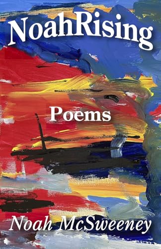 NoahRising: Poems