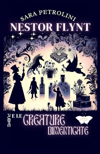 Nestor Flynt e le creature dimenticate: (Collana Segreti in giallo - PubMe)