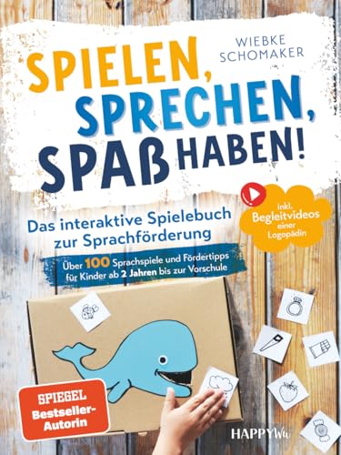 Spielen, Sprechen, Spaß haben! Das interaktive Spielebuch zur Sprachförderung: Über 100 Sprachspiele und Fördertipps für Kinder ab 2 Jahren bis zur ... einer Logopädin (Starke Sprache)