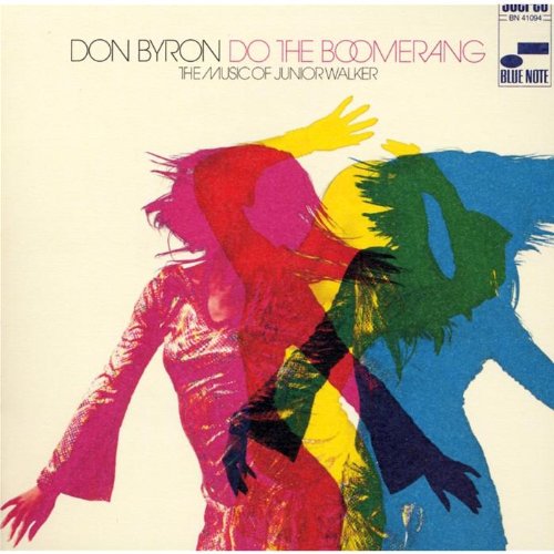 Byron, Don Do the Boomerang The Music of Junior Walker