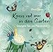 Komm mit mir in den Garten: Gesungene Tier- und Pflanzenrätsel