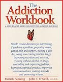 The Addiction Workbook: A Step-by-Step Guide for Quitting Alcohol and Drugs (New Harbinger Workbooks) by Fanning, Patrick (1996) Paperback