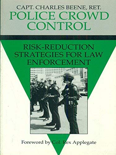 Buy Police Crowd Control: Risk-Reduction Strategies for Law Enforcement — BookShops.in