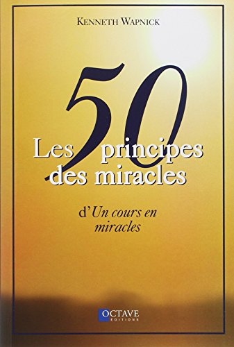 Les 50 principes des miracles d'Un cours en miracles livre En ligne