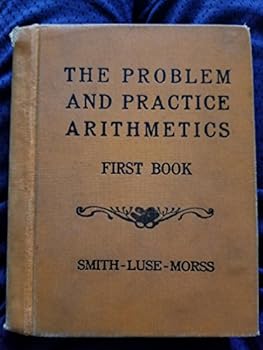 Hardcover The Problem and Practice Arithmetics First Book
