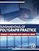 Fundamentals of Polygraph Practice