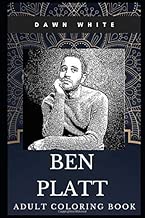Ben Platt Adult Coloring Book: Millennial Actor and Prodigy Artist Inspired Coloring Book for Adults (Ben Platt Books)