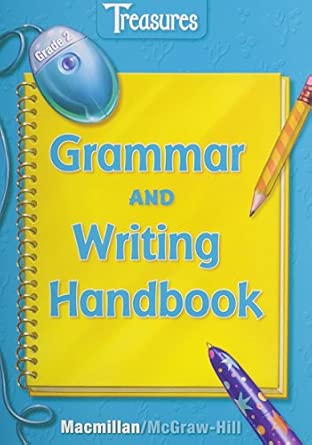 Treasures: Grammar and Writing Handbook, Grade 2: Macmillan/Mcgraw-hill ...