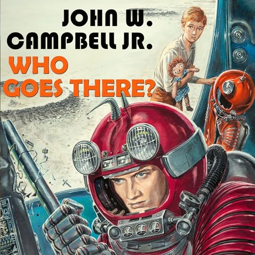 Who Goes There? by John W. Campbell Jr. episode artwork