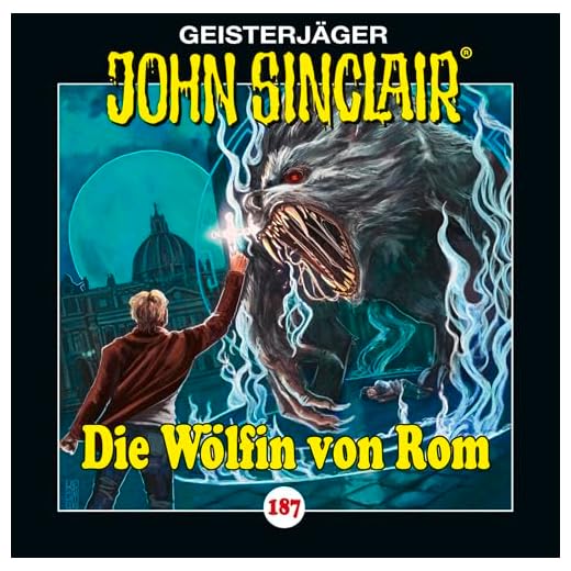 John Sinclair - Folge 187: Die Wölfin von Rom. Hörspiel. (Geisterjäger John Sinclair, Band 187)