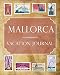 Produktbild Mallorca Vacation Journal: Blank Lined Mallorca Travel Journal/Notebook/Diary Gift Idea for People Who Love to Travel