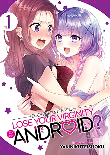 Does it Count if You Lose Your Virginity to an Android? Vol. 1 (English Edition)
