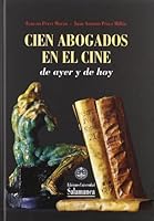 Cien Abogados En El Cine de Ayer y de Hoy 8478001670 Book Cover
